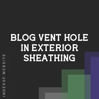 How to Repair a 4-Inch Vent Hole in Exterior Sheathing: 2026 DIY Guide | Logo - Indexof